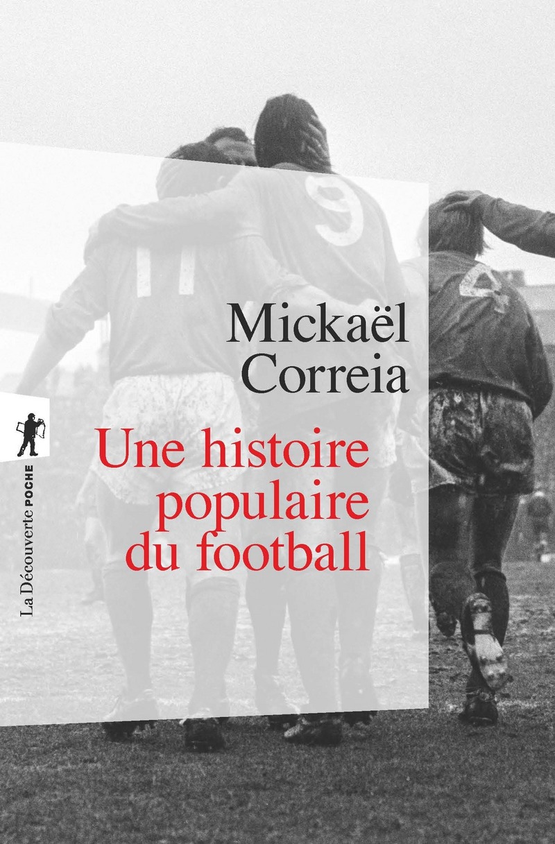 Couverture de l'ouvrage "Une histoire populaire du football" de Mickaël Correia