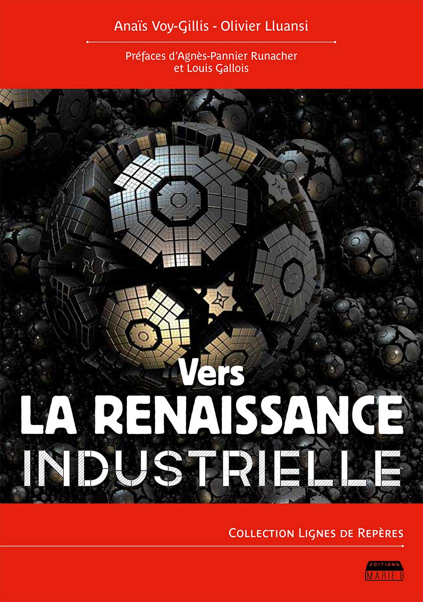 Couverture de Vers la renaissance industrielle par Anaïs Voy-Gillis et Olivier Lluansi