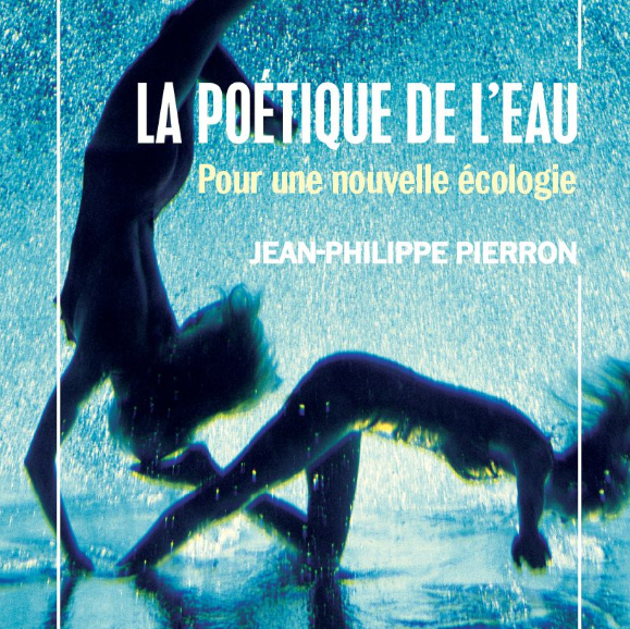 Couverture de La poétique de l'eau de Jean-Philippe Pierron