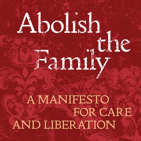 Couverture du livre Abolish the family de Sophie Lewis