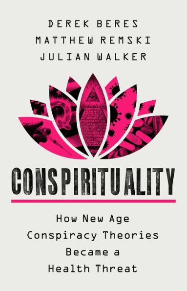 Couverture du livre Conspirituality: How New Age Conspiracy Theories Became a Health Threat