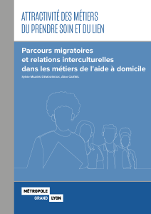 Attractivité des métiers du prendre soin et du lien : Parcours migratoires et relations interculturelles dans les métiers de l'aide à domicile
