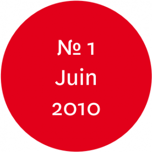 Vue de l’écriteau « N°1 Juin 2010 »