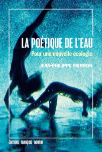 Couverture de La poétique de l'eau de Jean-Philippe Pierron